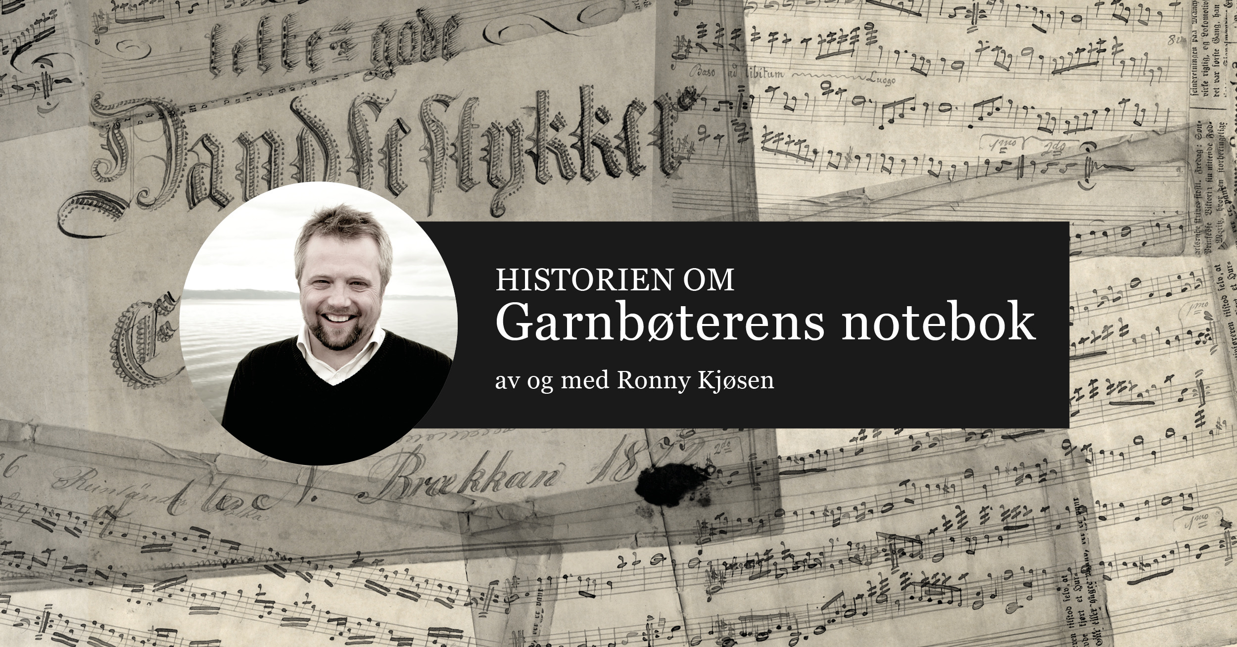 «Garnbøterens notebok» av og med Ronny Kjøsen